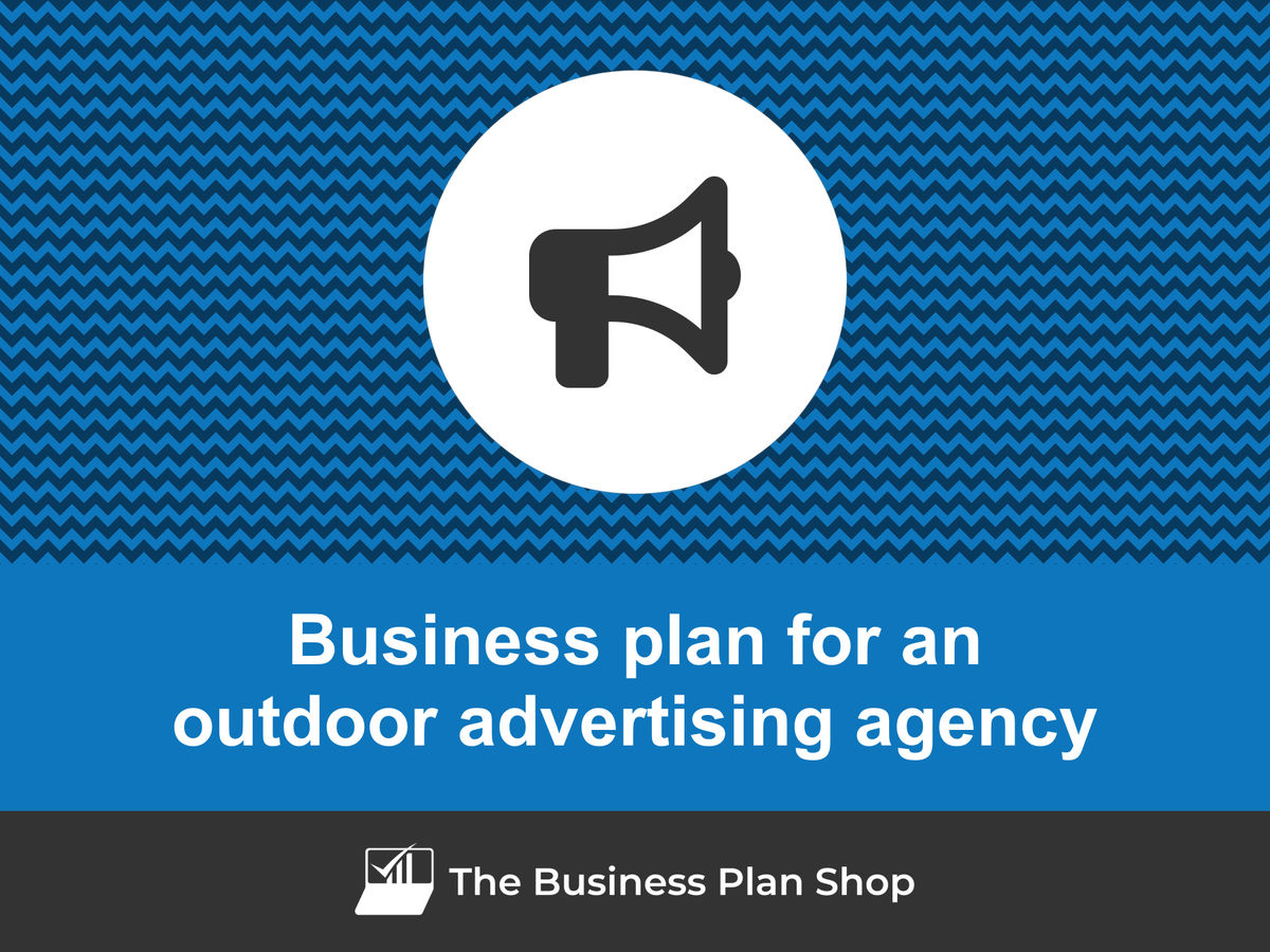 How to write a business plan for an outdoor advertising agency?