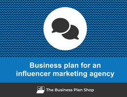 How to write a business plan for an influencer marketing agency?