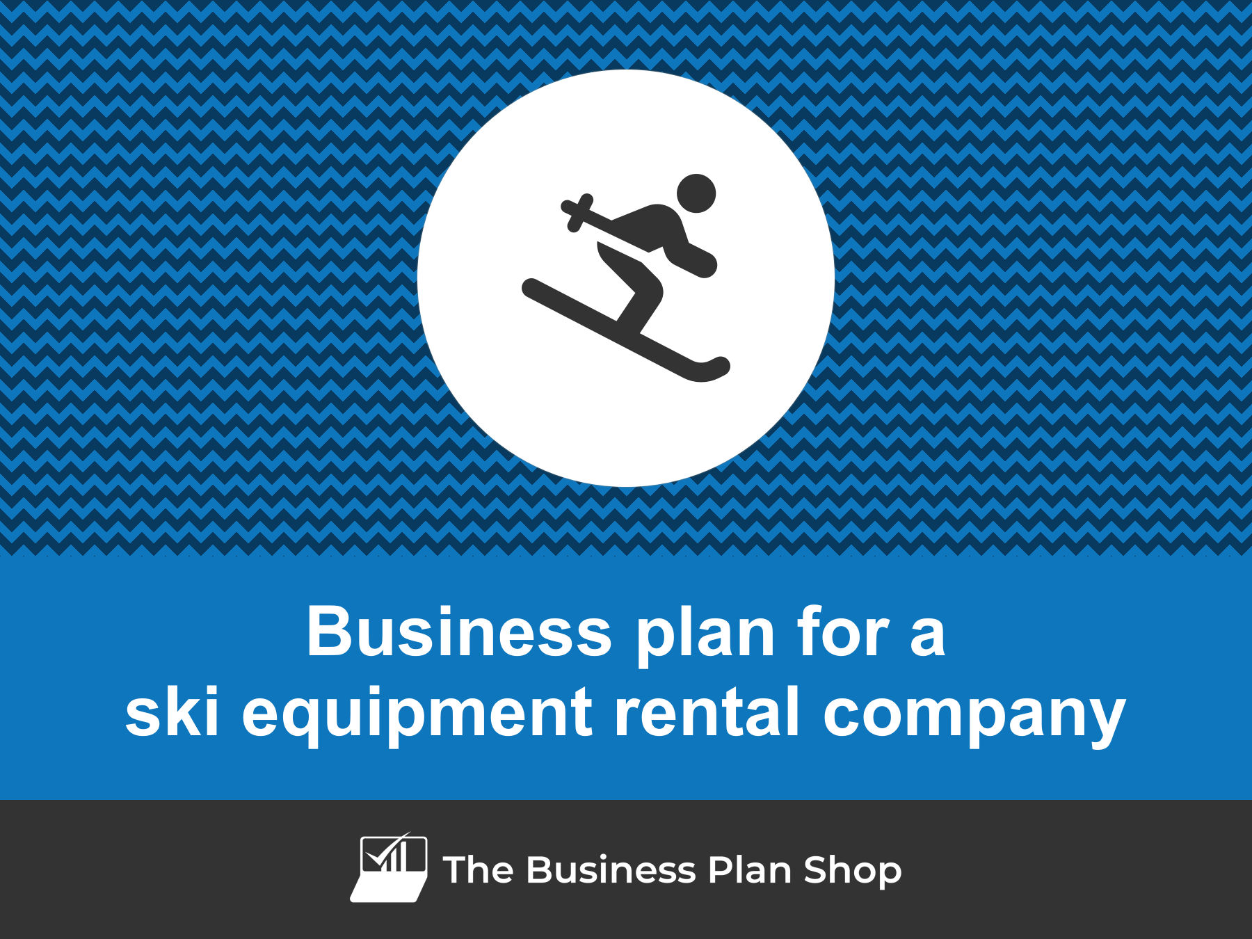 How to write a business plan for a ski equipment rental company?