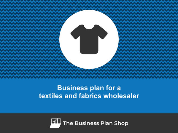 textiles and fabrics wholesaler business plan