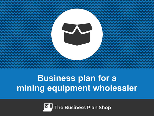 mining equipment wholesaler business plan