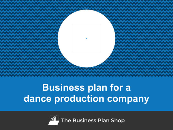 dance production company business plan