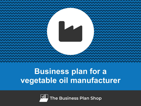 vegetable oil manufacturer business plan