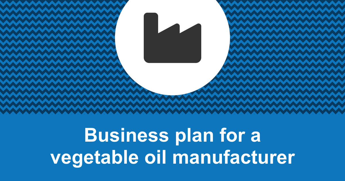 sample business plan for vegetable oil production