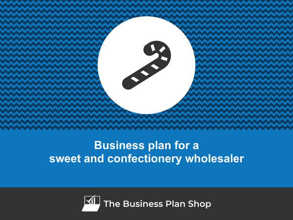 sweet and confectionery wholesaler business plan