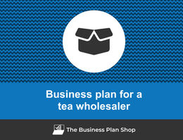 Guide to create a business plan for a tea wholesaler