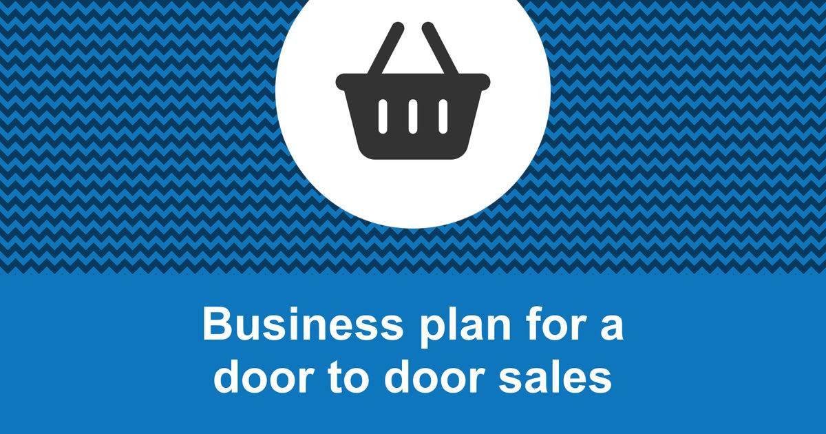 How to write a business plan for a door-to-door sales company?