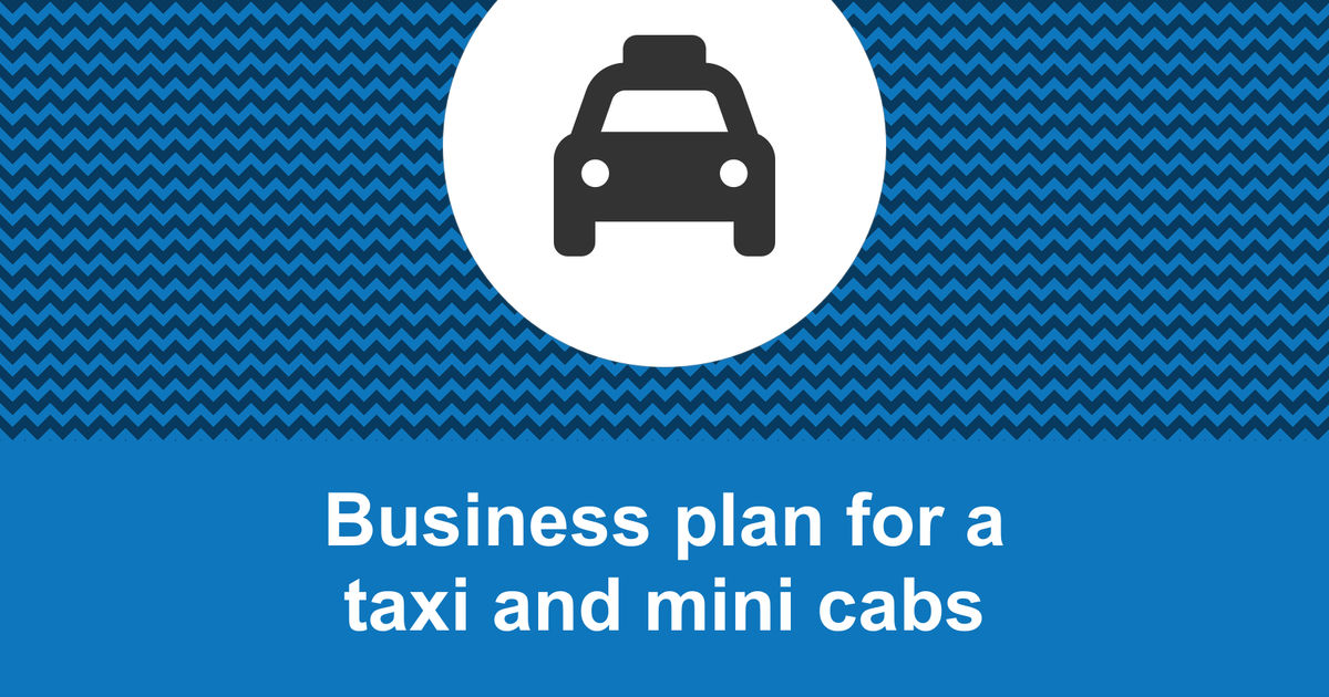 How to write a business plan for a taxi and minicab firm?