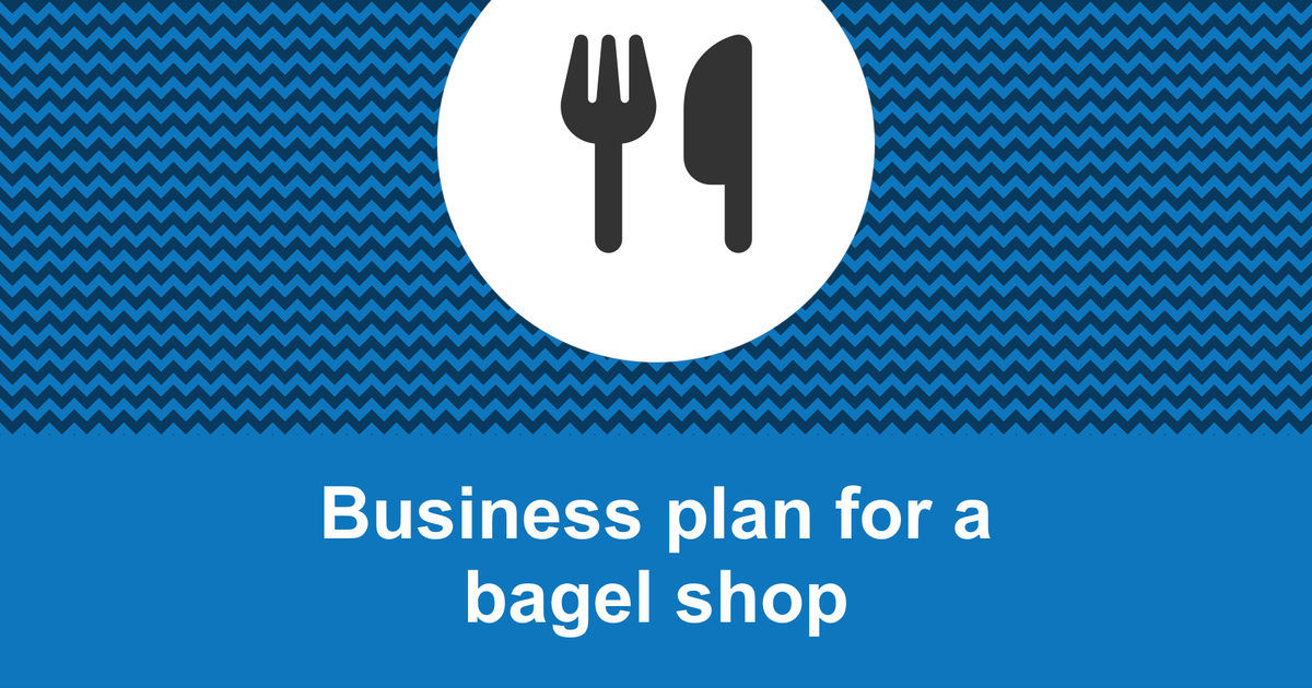 business plan for a bagel shop