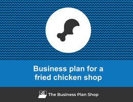 How to write a business plan for a fried chicken shop?