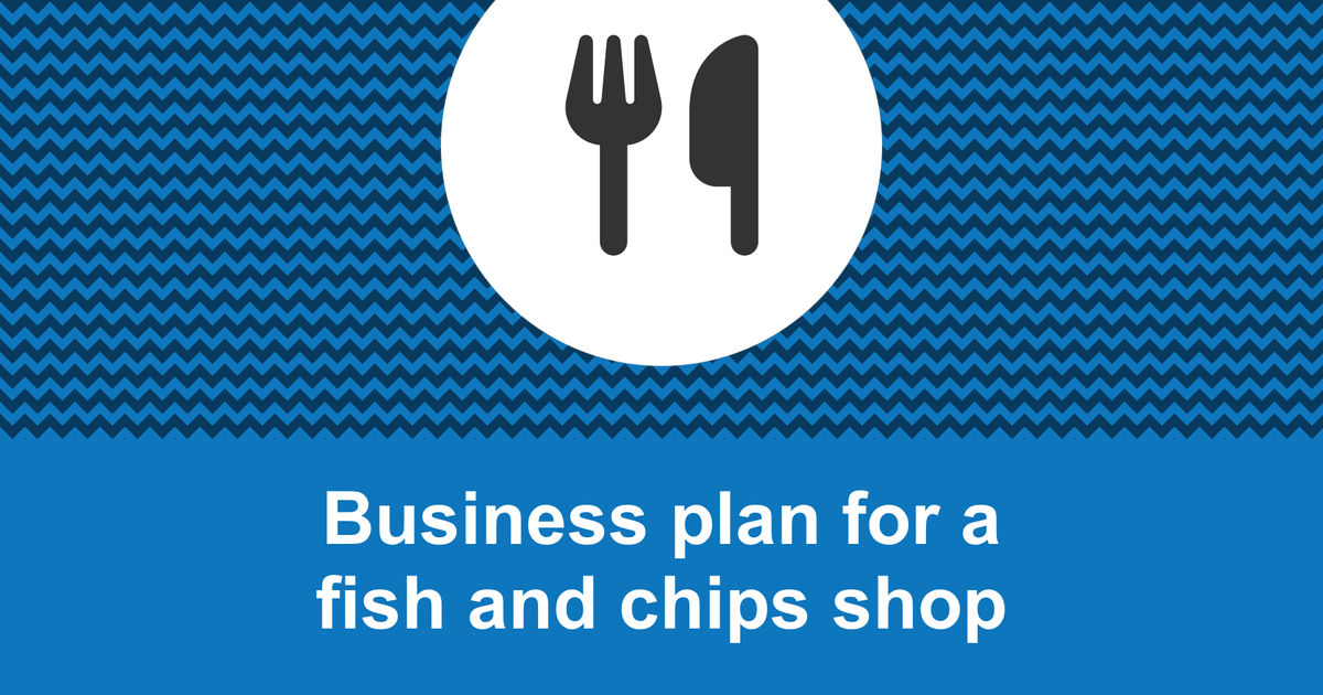 business plan for fish and chips