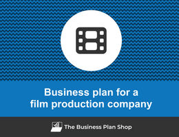 Guide to create a business plan for a film production company