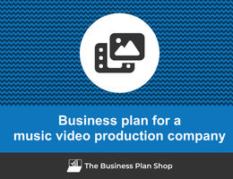 How to write a business plan for a music video production company?