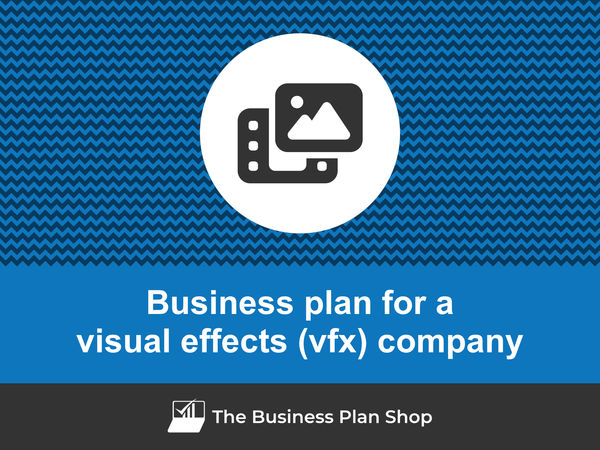 visual effects (vfx) company business plan