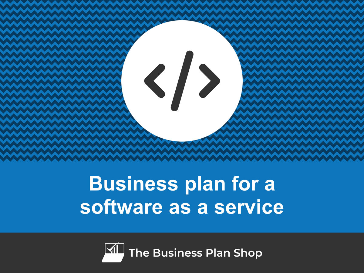 How to write a business plan for a software as a service firm?