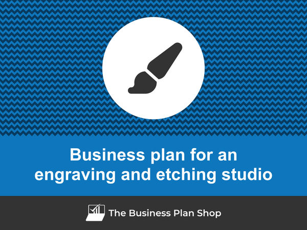 engraving and etching studio business plan