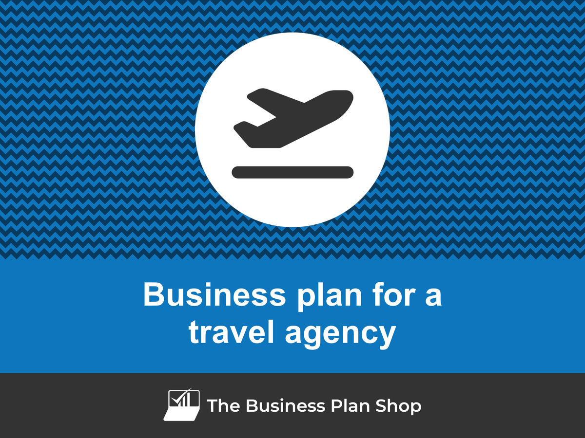 How to write a business plan for a travel agency?