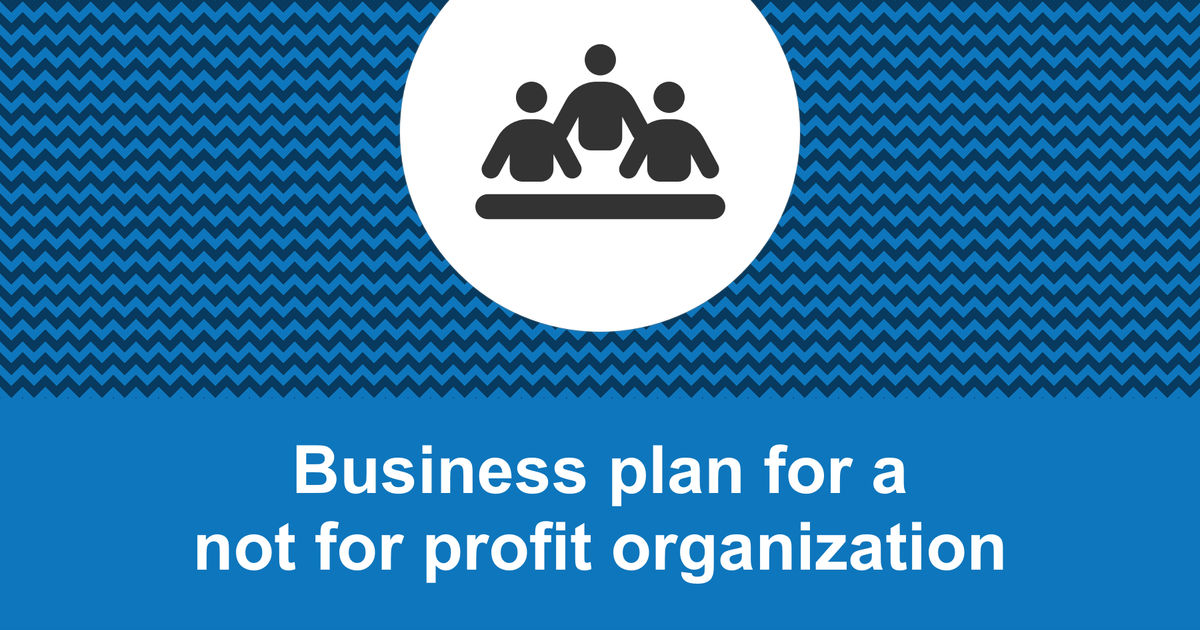 How to write a business plan for a not for profit organization?