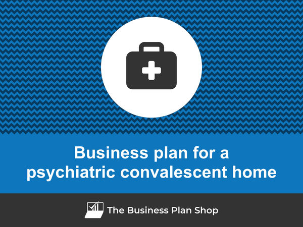 psychiatric convalescent home business plan
