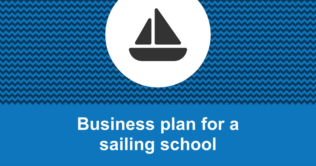 How to write a business plan for a sailing school?