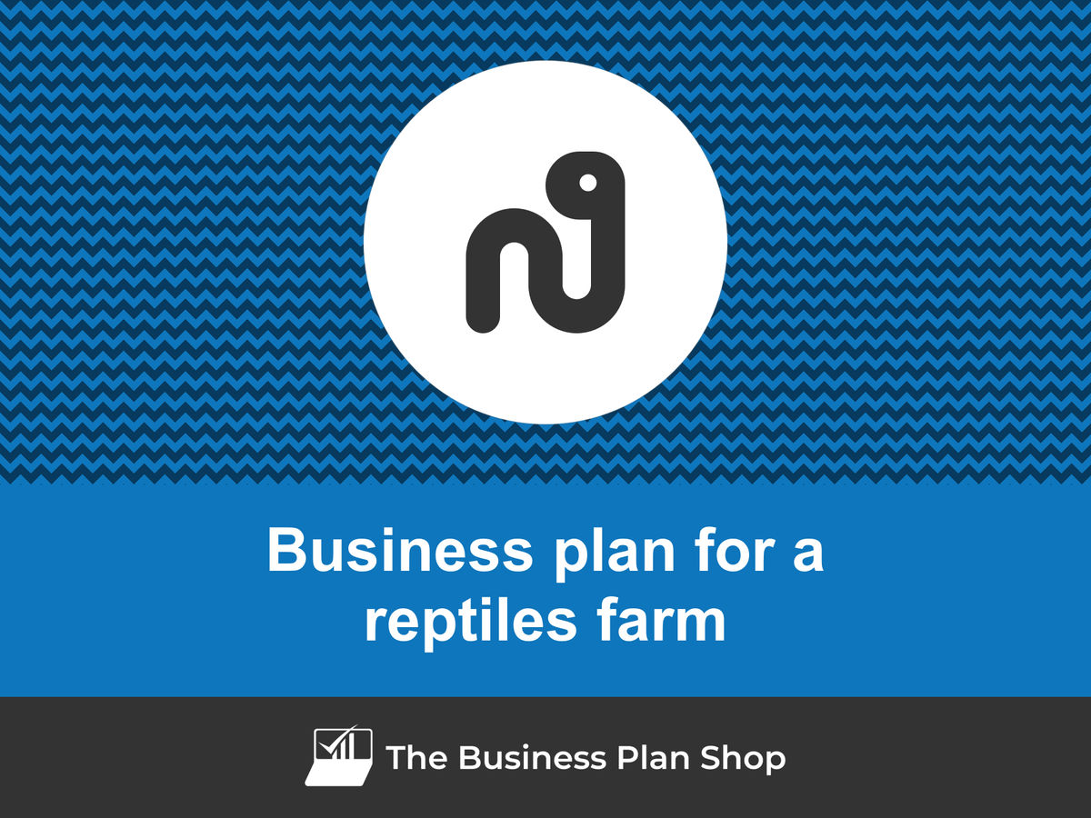 How to write a business plan for a reptile farm?