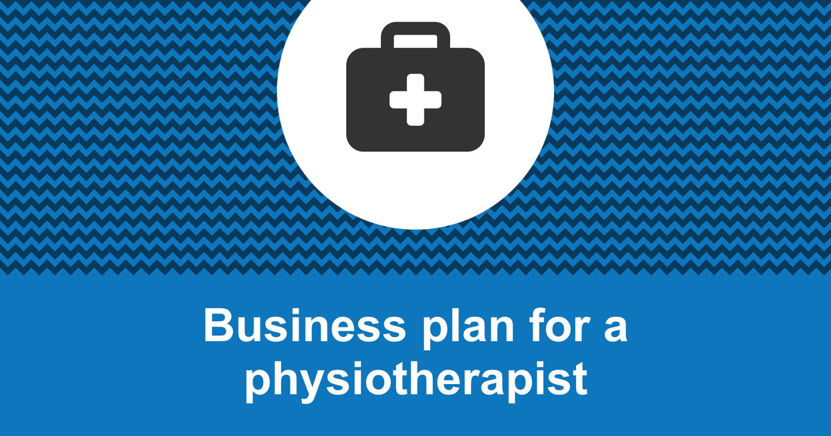 how to make a business plan for physiotherapy