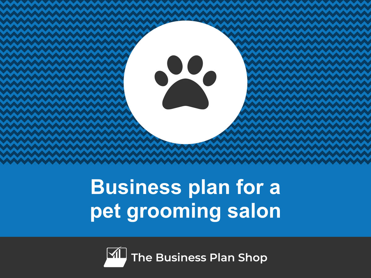 How to write a business plan for a pet grooming salon?