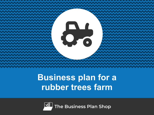 rubber trees farm business plan