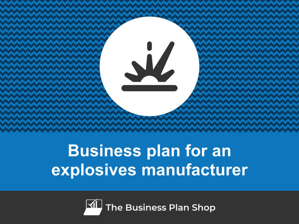 explosives manufacturer business plan