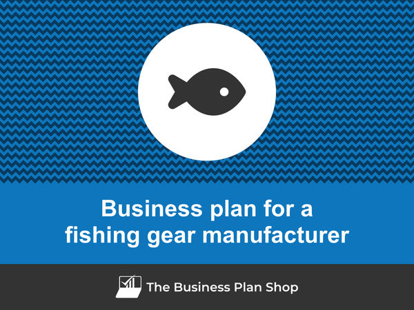 fishing gear manufacturer business plan