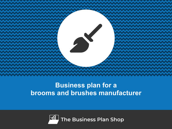 brooms and brushes manufacturer business plan