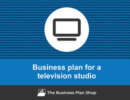 Guide to create a business plan for a television studio
