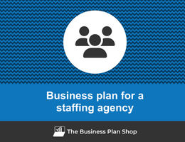 Guide to create a business plan for a staffing agency