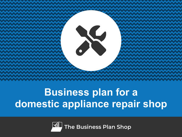domestic appliance repair shop business plan