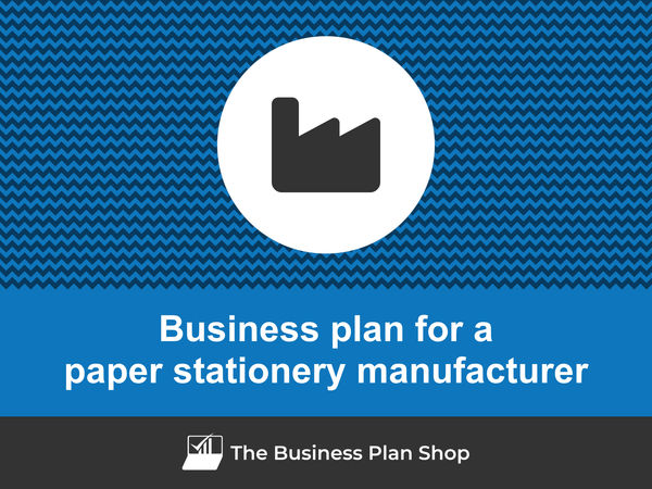 paper stationery manufacturer business plan