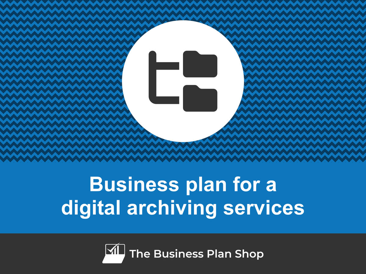 How to write a business plan for a digital archiving company?