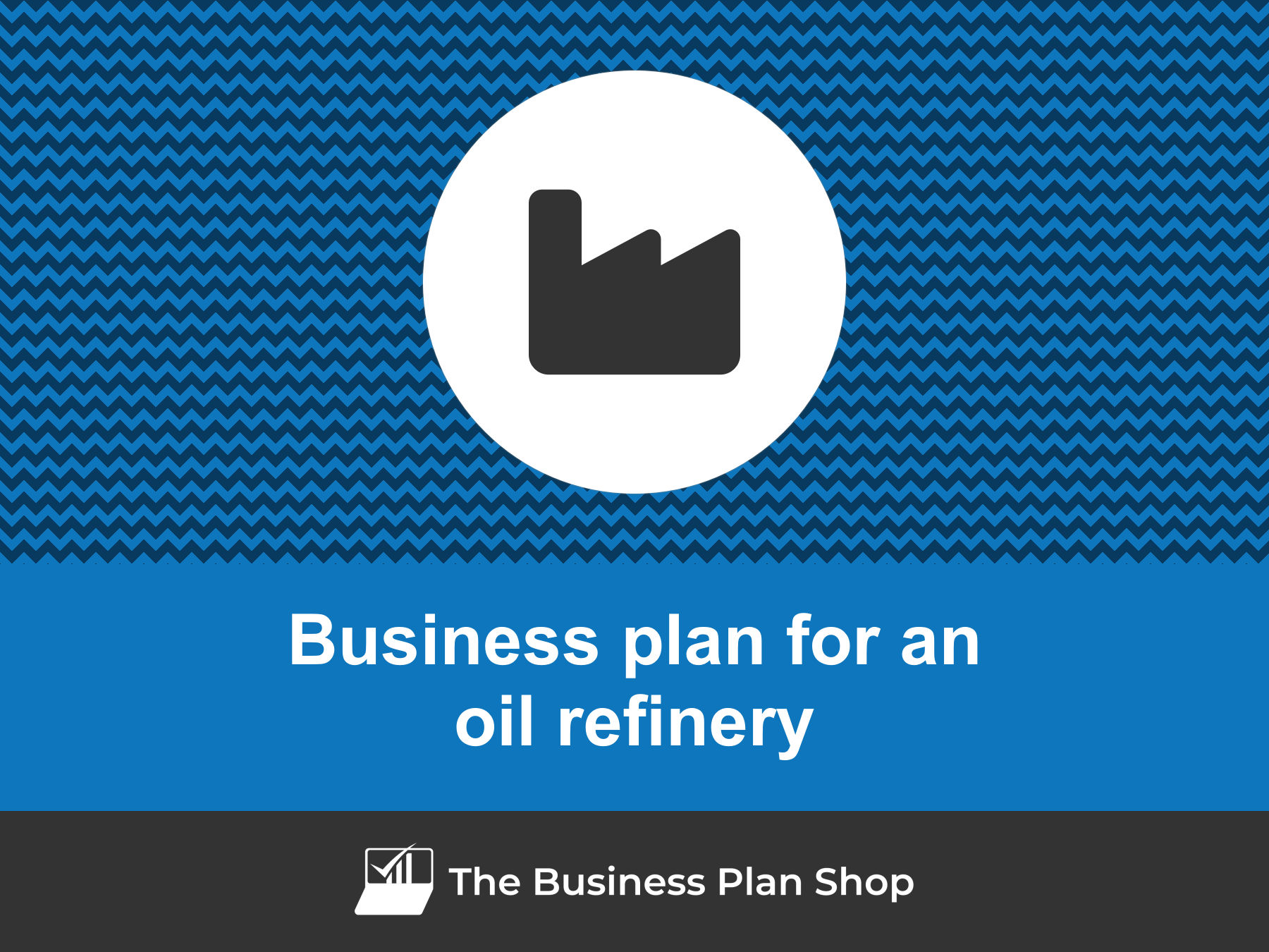 oil refinery business plan