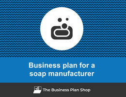 How to write a business plan for a soap manufacturer?