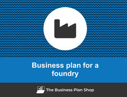 Guide to create a business plan for a foundry