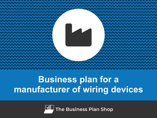 manufacturer of wiring devices business plan