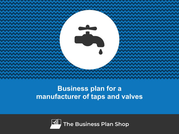 tap and valve manufacturer business plan