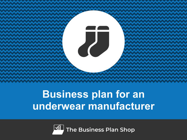 How to write a business plan for an underwear manufacturer?