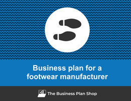 How to write a business plan for a footwear manufacturer?