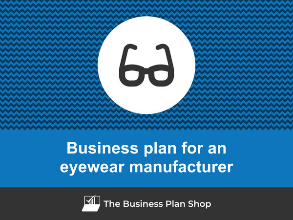 eyewear manufacturer business plan