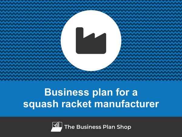 squash racket manufacturer business plan