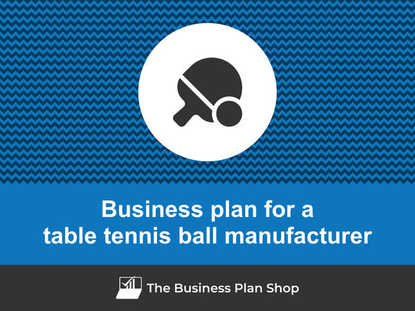 table tennis ball manufacturer business plan