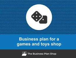 Guide to create a business plan for a game and toy shop