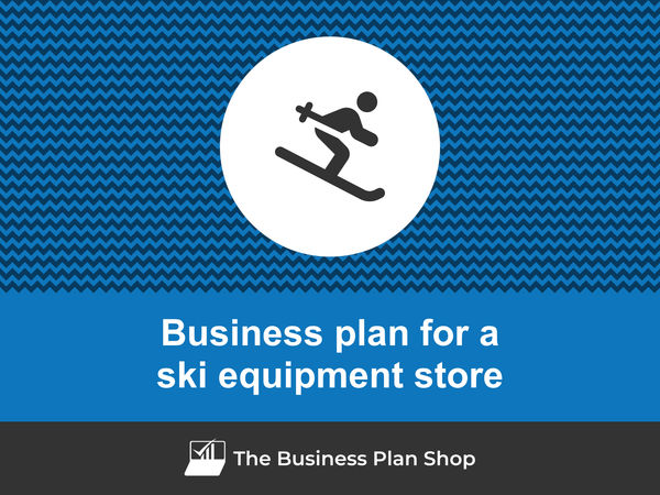 ski equipment store business plan