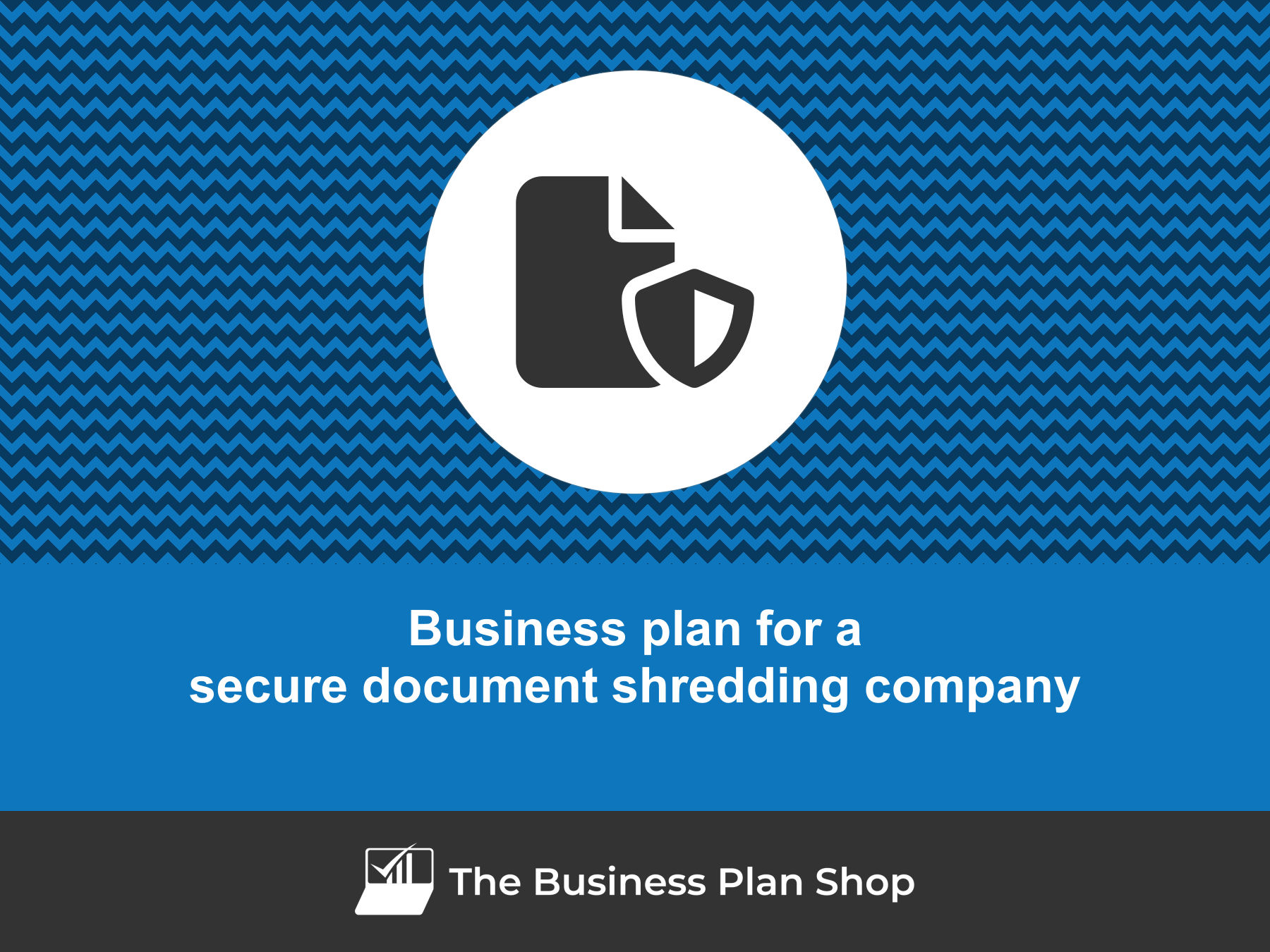 How to write a business plan for a secure document shredding company?