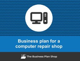 How to write a business plan for a computer repair shop?